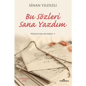 Bu Sözleri Sana Yazdım - Sinan Yıldızlı