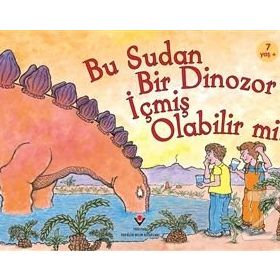 BU SUDAN BIR DINOZOR İÇMIŞ OLABILIR MI? - ROBERT E. WELLS