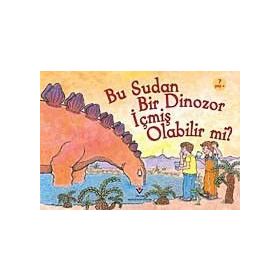 BU SUDAN BIR DINOZOR İÇMIŞ OLABILIR MI? - ROBERT E. WELLS