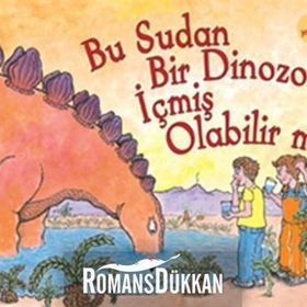 BU SUDAN BIR DINOZOR İÇMIŞ OLABILIR MI? - ROBERT E. WELLS