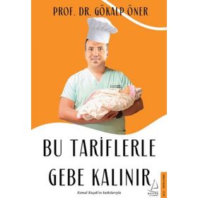 Bu Tariflerle Gebe Kalınır - Gökalp Öner
