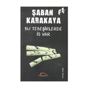Bu Tebeşirlerde İş Var - Şaban Karakaya