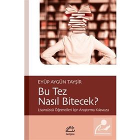 Bu Tez Nasıl Bitecek - Eyüp Aygün Tayşir