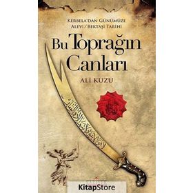 Bu Toprağın Canları - Ali Kuzu
