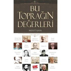 Bu Toprağın Değerleri Mesut Kaya