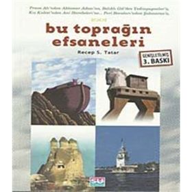 BU TOPRAĞIN EFSANELERI - RECEP S. TATAR (ISBN:9789756709359)