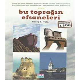 BU TOPRAĞIN EFSANELERI - RECEP S. TATAR (ISBN:9789756709359)