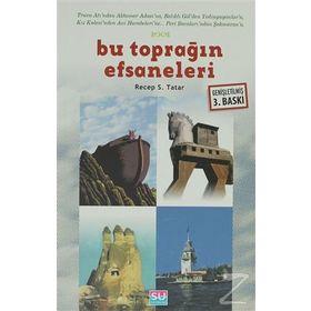 BU TOPRAĞIN EFSANELERI - RECEP S. TATAR