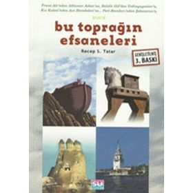 BU TOPRAĞIN EFSANELERI - RECEP S. TATAR