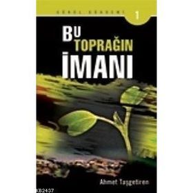 BU TOPRAĞIN İMANI - AHMET TAŞGETİREN