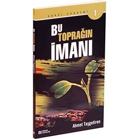 BU TOPRAĞIN İMANI - AHMET TAŞGETİREN