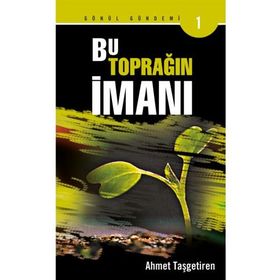 BU TOPRAĞIN İMANI - AHMET TAŞGETİREN