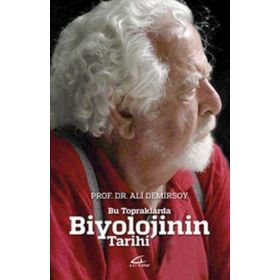 Bu Topraklarda Biyolojinin Tarihi - Ali Demirsoy