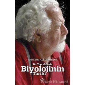 Bu Topraklarda Biyolojinin Tarihi - Ali Demirsoy