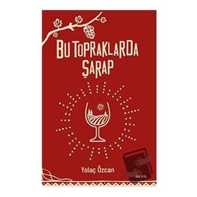 Bu Topraklarda Şarap Alfa Yayınları