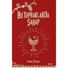 Bu Topraklarda Şarap Alfa Yayınları