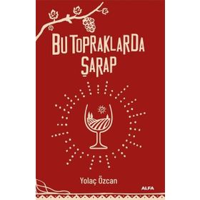 Bu Topraklarda Şarap Alfa Yayınları