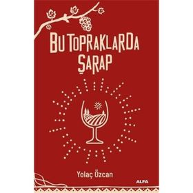 Bu Topraklarda Şarap Alfa Yayınları