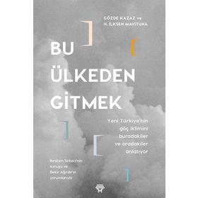 Bu Ülkeden Gitmek - Gözde Kazaz