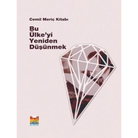 Bu Ülke’yi Yeniden Düşünmek-Cemil Meriç Kitabı - Kollektif