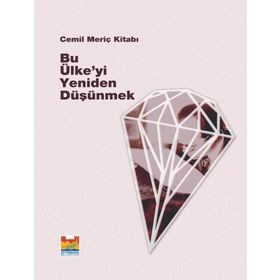 Bu Ülke’yi Yeniden Düşünmek-Cemil Meriç Kitabı - Kollektif
