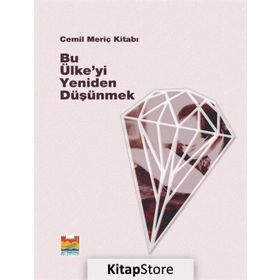 Bu Ülke’yi Yeniden Düşünmek-Cemil Meriç Kitabı - Kollektif