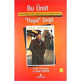 Bu Ümit ’Hayal’ Değil - Suha Mermerci