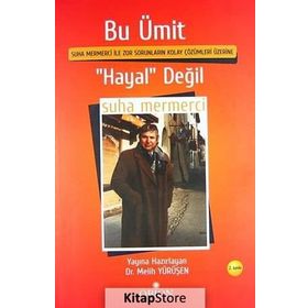 Bu Ümit ’Hayal’ Değil - Suha Mermerci