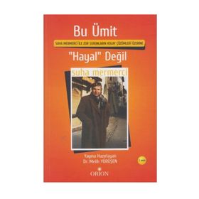 Bu Ümit ’Hayal’ Değil - Suha Mermerci