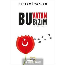 Bu Vatan Bizim - Bestami Yazgan