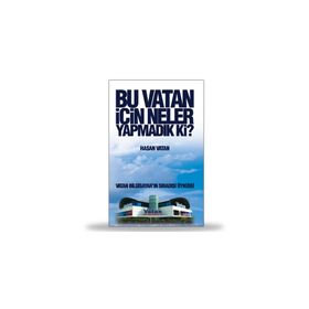 Bu Vatan İçin Neler Yapmadık Ki - Hasan Vatan