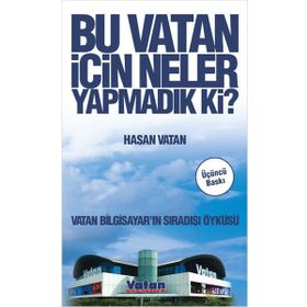 Bu Vatan İçin Neler Yapmadık Ki - Hasan Vatan