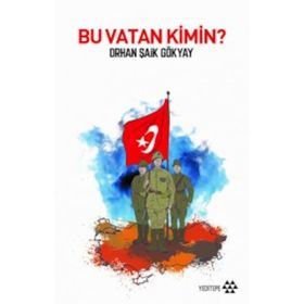 Bu Vatan Kimin - Orhan Şaik Gökyay