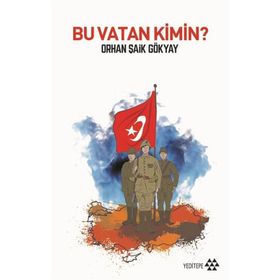 Bu Vatan Kimin - Orhan Şaik Gökyay