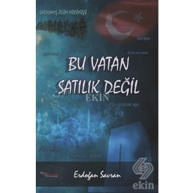 Bu Vatan Satılık Değil - Erdoğan Savran