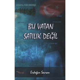 Bu Vatan Satılık Değil - Erdoğan Savran
