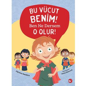 Bu Vücut Benim Ben Ne Dersem O Olur - Jayneen Sanders