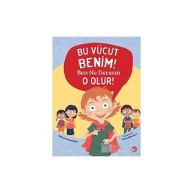 Bu Vücut Benim Ben Ne Dersem O Olur - Jayneen Sanders