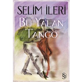 BU YALAN TANGO - SELIM İLERİ