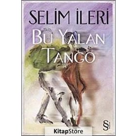 BU YALAN TANGO - SELIM İLERİ
