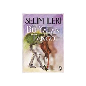 BU YALAN TANGO - SELIM İLERİ