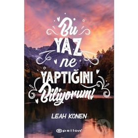 Bu Yaz Ne Yaptığını Biliyorum! - Leah Konen