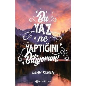 Bu Yaz Ne Yaptığını Biliyorum! - Leah Konen