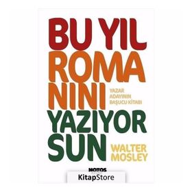 Bu Yıl Romanını Yazıyorsun - Walter Mosley