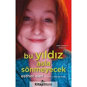 Bu Yıldız Asla Sönmeyecek - Esther Earl Wayne Earl Lori Earl