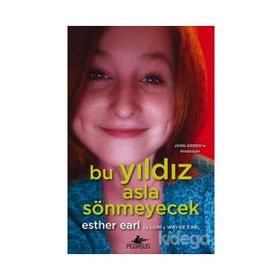 Bu Yıldız Asla Sönmeyecek - Esther Earl Wayne Earl Lori Earl