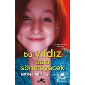 Bu Yıldız Asla Sönmeyecek - Esther Earl Wayne Earl Lori Earl