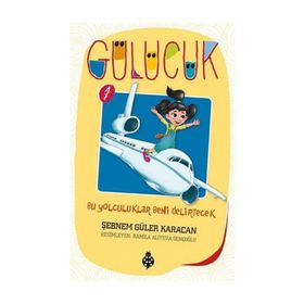 Bu Yolculuklar Beni Delirtecek - Gülücük 1 - Şebnem Güler Karacan