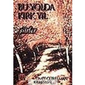 BU YOLDA KIRK YIL ŞİİRLER - ÜMİT GÜRELMAN
