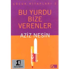 BU YURDU BIZE VERENLER - AZIZ NESIN